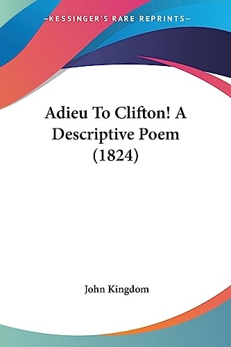 Adieu to Clifton! a Descriptive Poem