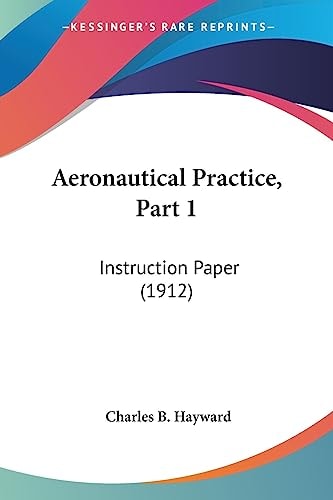 Aeronautical Practice, Part 1 Instruction Paper (1912)