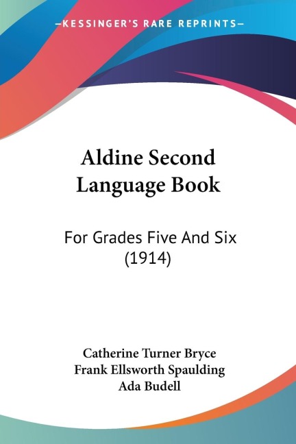 Aldine Second Language Book: For Grades Five And Six (1914)