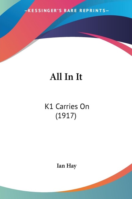 All In It: K1 Carries On (1917)