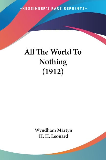 All The World To Nothing (1912)