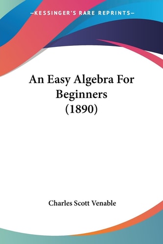 An Easy Algebra For Beginners (1890)