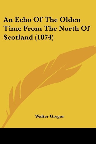 An Echo of the Olden Time from the North of Scotland
