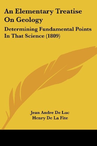 An Elementary Treatise on Geology Determining Fundamental Points in That Science (1809)