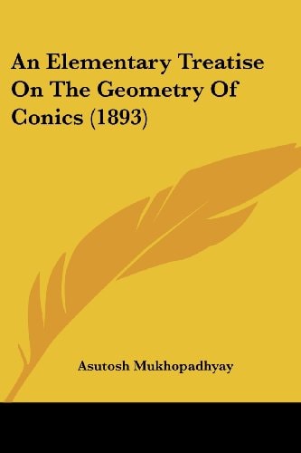 An Elementary Treatise On The Geometry Of Conics (1893)