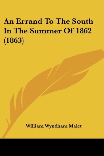 An Errand to the South in the Summer Of 1862
