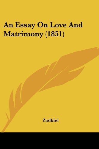 An Essay on Love and Matrimony (1851)