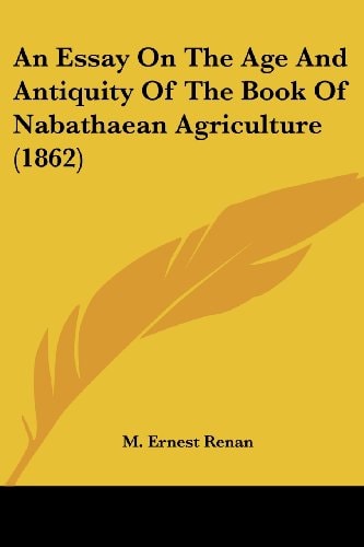 An Essay on the Age and Antiquity of the Book of Nabathaean Agriculture