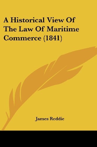 A Historical View of the Law of Maritime Commerce