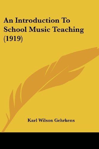 An Introduction To School Music Teaching (1919)