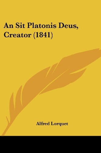An Sit Platonis Deus, Creator (1841)