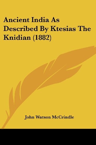 Ancient India As Described By Ktesias The Knidian (1882)
