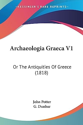 Archaeologia Graeca V1 Or the Antiquities of Greece (1818)