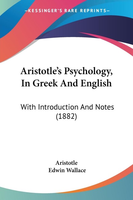Aristotles Psychology, In Greek And English: With Introduction And Notes (1882)