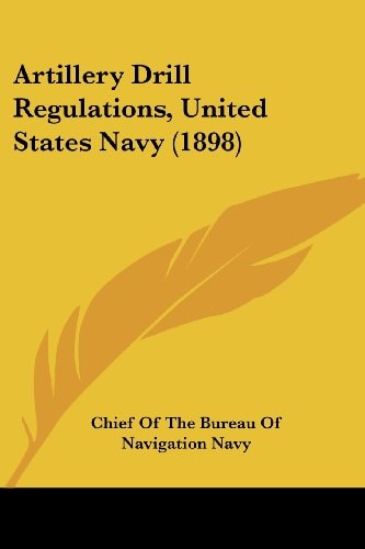 Artillery Drill Regulations, United States Navy (1898)