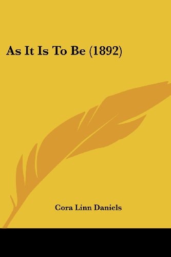 As It Is To Be (1892)