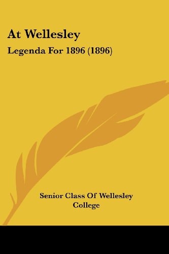 At Wellesley Legenda For 1896 (1896)