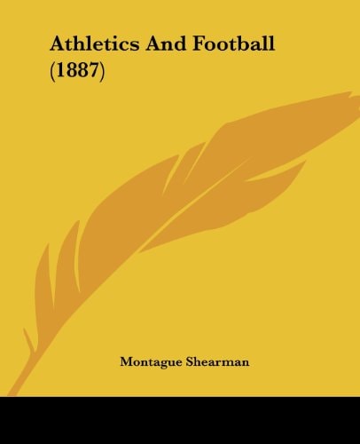 Athletics And Football (1887)