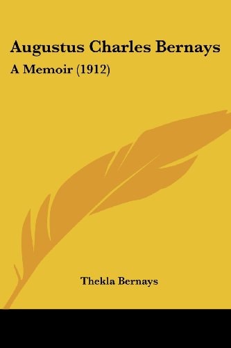 Augustus Charles Bernays A Memoir (1912)