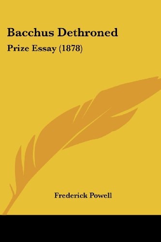Bacchus Dethroned Prize Essay (1878)