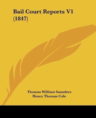 Bail Court Reports V1 (1847)