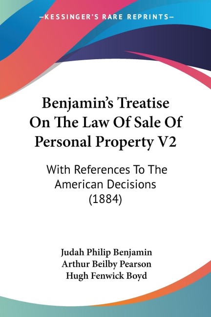 Benjamins Treatise On The Law Of Sale Of Personal Property V2: With References To The American Decisions (1884)