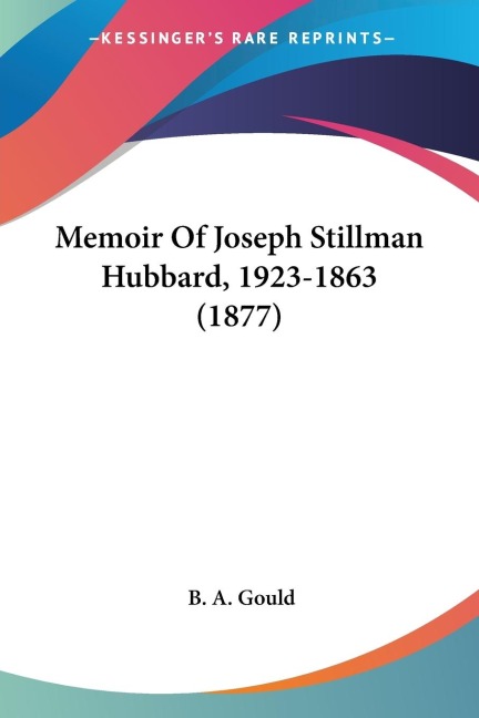 Memoir Of Joseph Stillman Hubbard, 1923-1863 (1877)