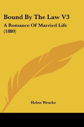 Bound By The Law V3 A Romance Of Married Life (1880)