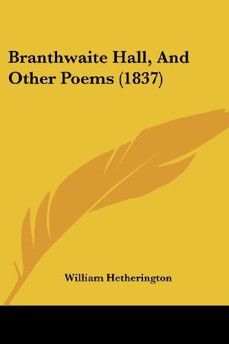 Branthwaite Hall, and Other Poems