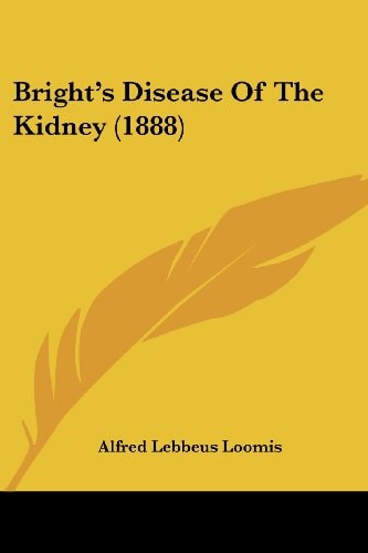 Bright's Disease Of The Kidney (1888)