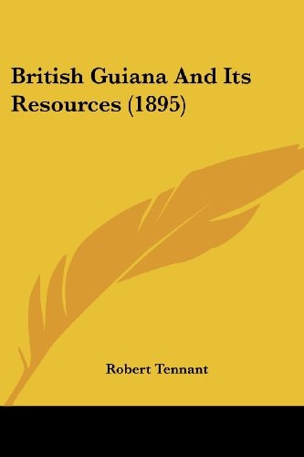 British Guiana And Its Resources (1895)