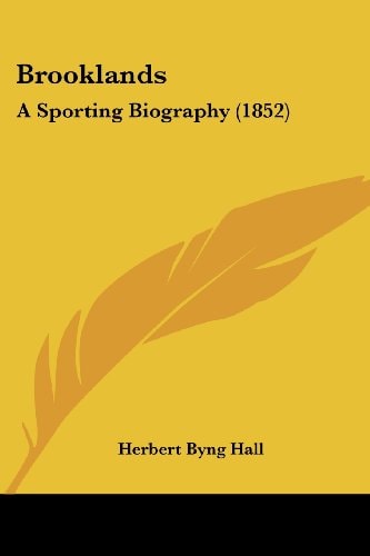 Brooklands A Sporting Biography (1852)