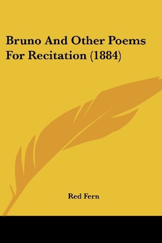 Bruno And Other Poems For Recitation (1884)