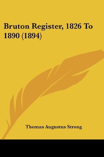 Bruton Register, 1826 To 1890 (1894)