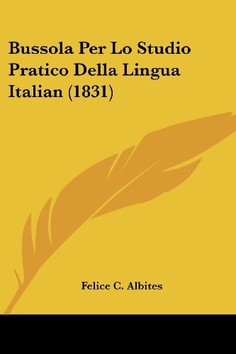 Bussola Per Lo Studio Pratico Della Lingua Italian (1831)