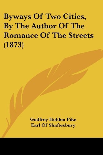 Byways of Two Cities, by the Author of the Romance of the Streets (1873)