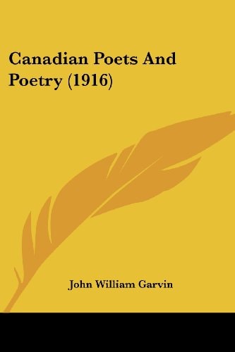 Canadian Poets And Poetry (1916)