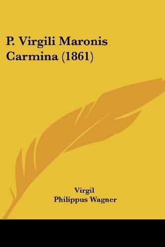 P. Virgili Maronis Carmina (1861)