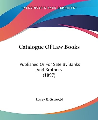 Catalogue Of Law Books Published Or For Sale By Banks And Brothers (1897)
