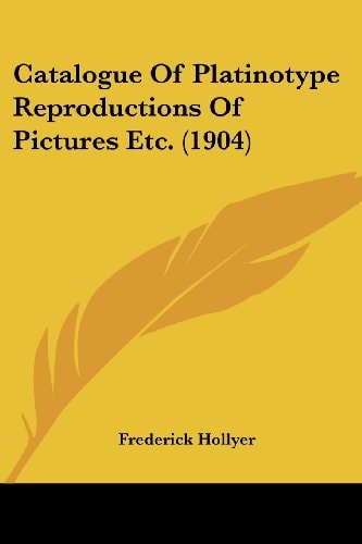 Catalogue Of Platinotype Reproductions Of Pictures Etc. (1904)