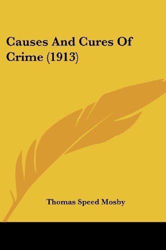 Causes And Cures Of Crime (1913)