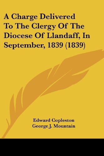 A Charge Delivered to the Clergy of the Diocese of Llandaff, in September, 1839 (1839)