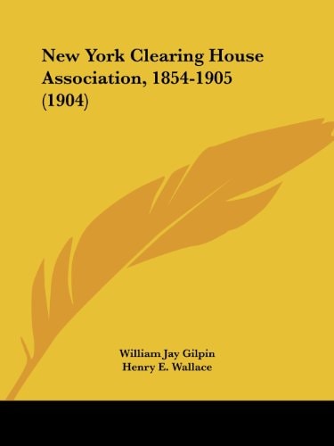 New York Clearing House Association, 1854-1905 (1904)