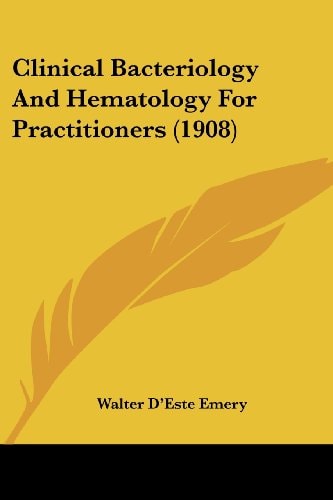 Clinical Bacteriology And Hematology For Practitioners (1908)