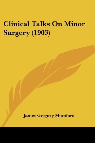 Clinical Talks On Minor Surgery (1903)