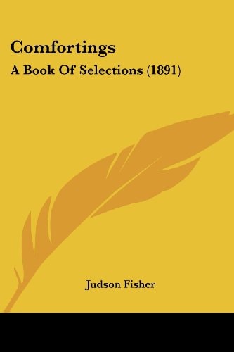 Comfortings A Book Of Selections (1891)