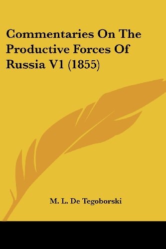 Commentaries on the Productive Forces of Russia V1