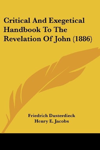 Critical And Exegetical Handbook To The Revelation Of John (1886)