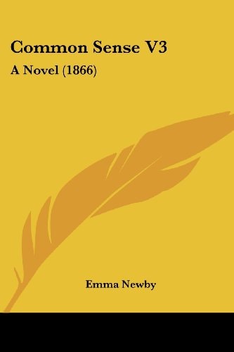 Common Sense V3 A Novel (1866)