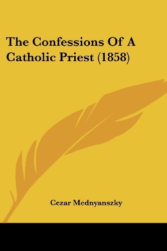 The Confessions of a Catholic Priest